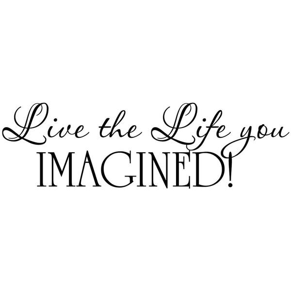 Live The Life You Imagined Vinyl Wall Decal Quote Sticker Decor Inspirational 15 X 4 5 Wall Vinyl