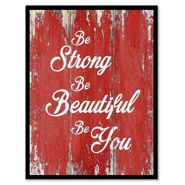 Be Strong Be Beautiful Be You Inspirational Quote Saying Canvas Print ...