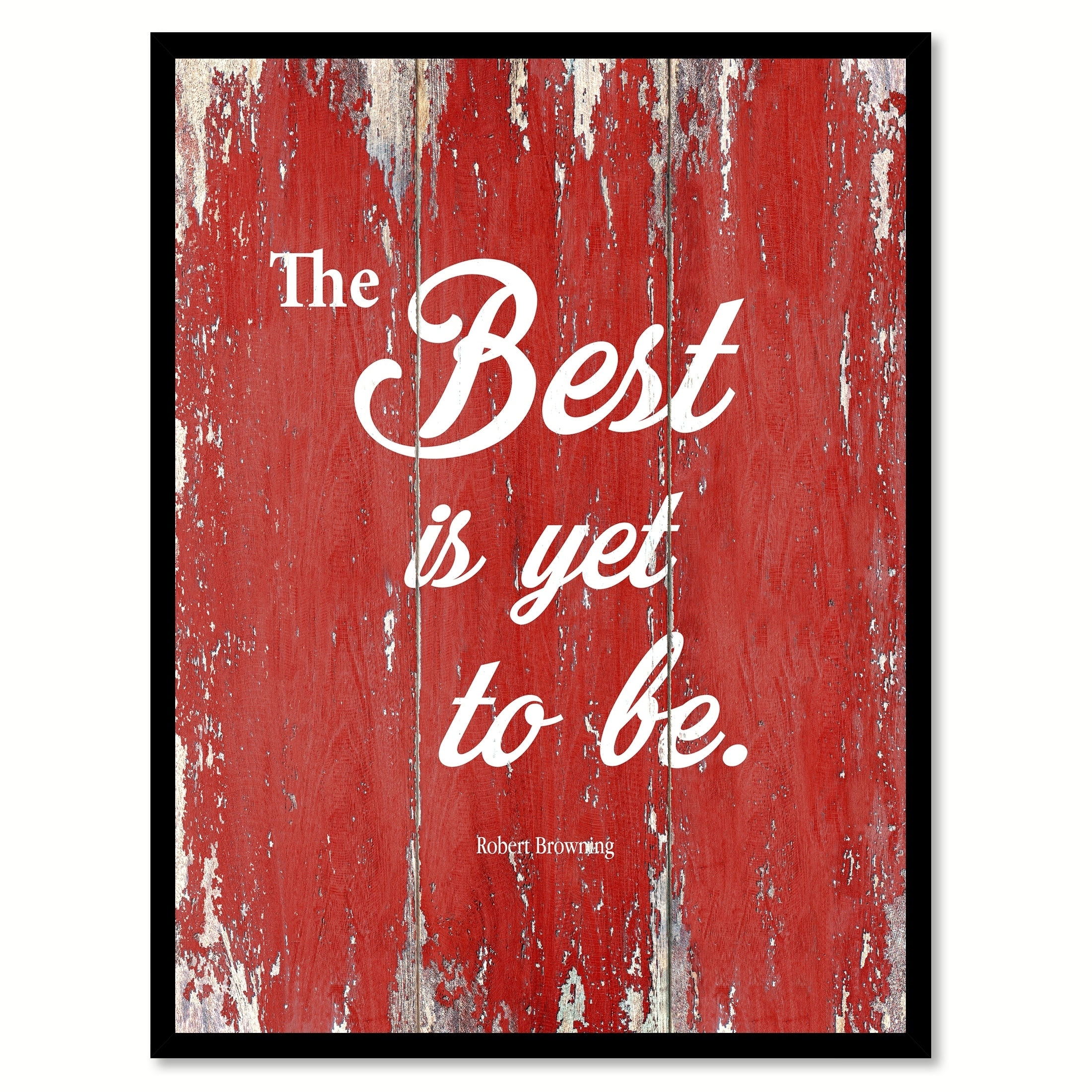 Shop The Best Is Yet To Be Robert Browning Motivation Quote Saying