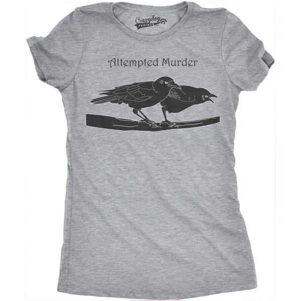 Women's Attempted Murder T Shirt Funny Crow Shirt Birds Tee for Women