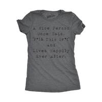 Womens Wise Person Lived Happily Ever T shirt