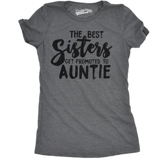 Womens Best Sisters Get Promoted To Auntie Funny Family Relationship T shirt