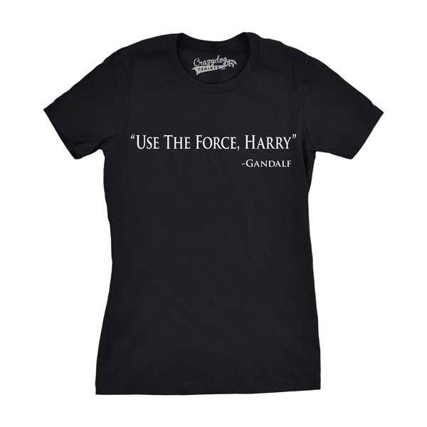 Womens Use The Force Harry T shirt