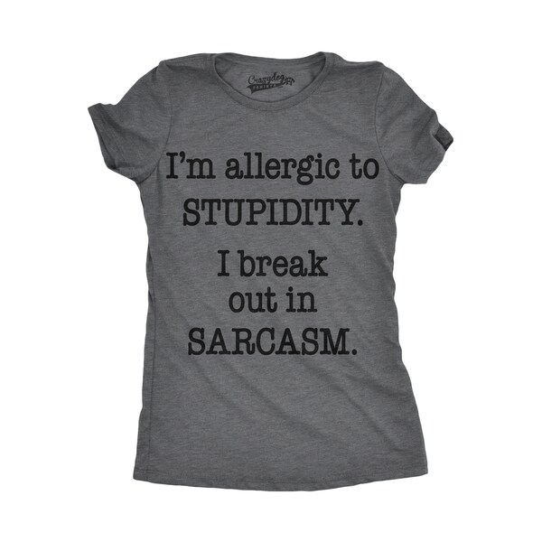 Womens Allergic To Stupidity T shirt