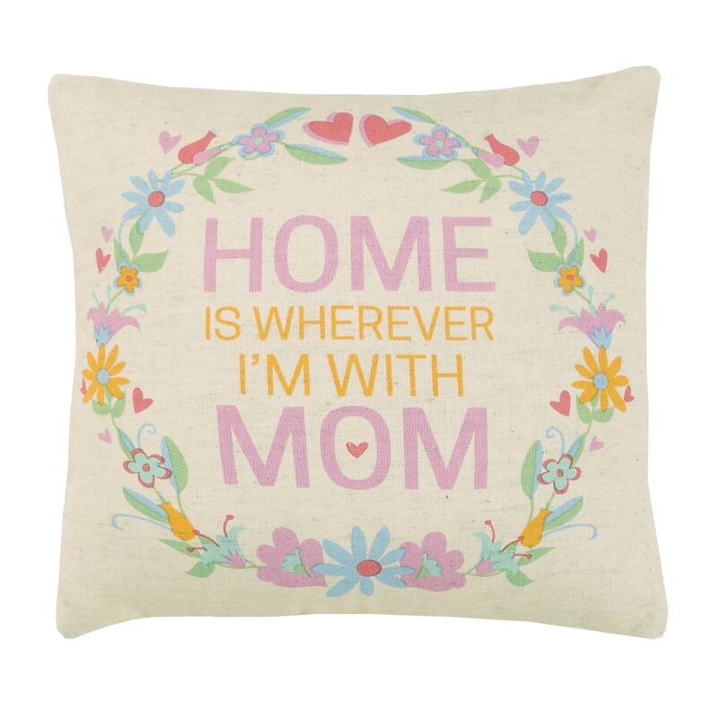 Home Is Wherever I'm With Mom Printed Pillow