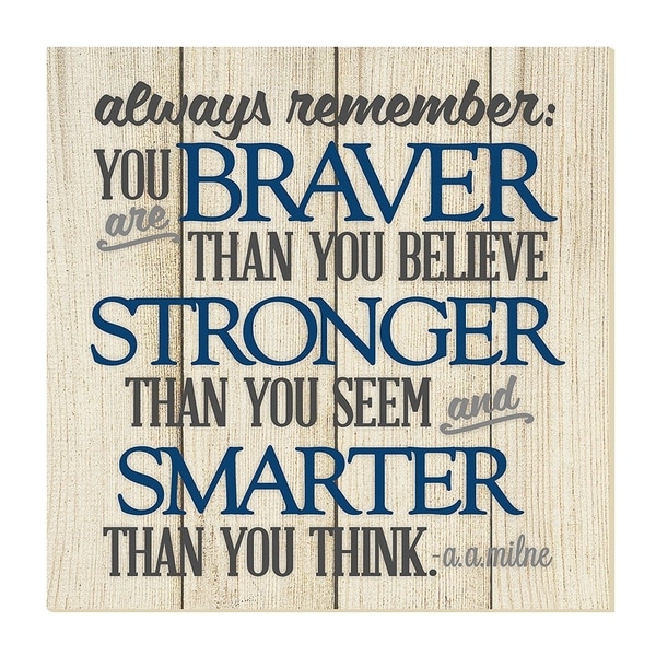 Shop Always Remember You Are Braver Thank You Think Wall Sign 12x12 ...