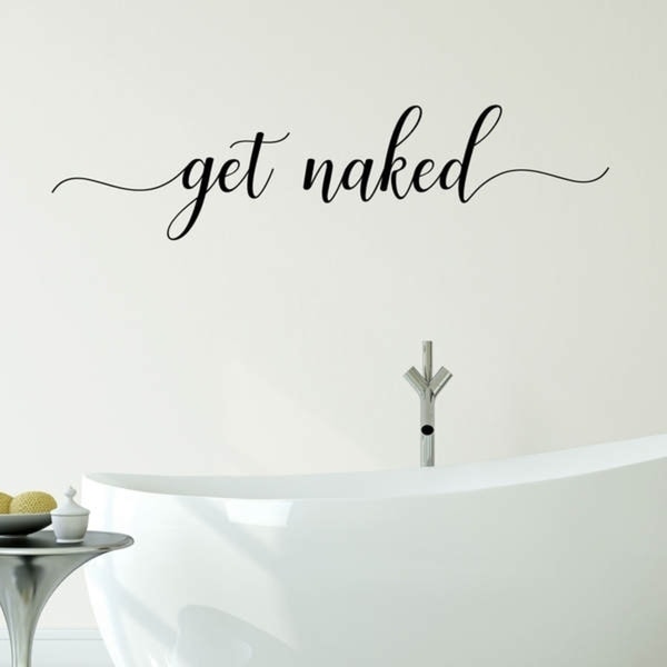 Get Naked 20x6 Bathroom Tub Shower Vinyl Wall Art Decal Removable 