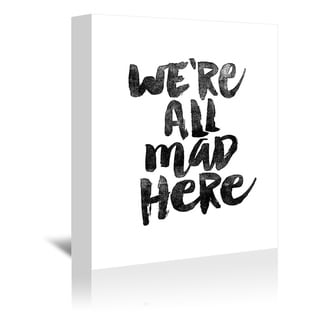 We Are All Mad Here - Wrapped Canvas Wall Art