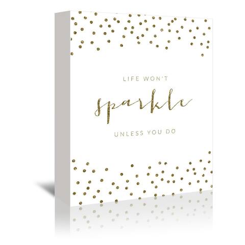 Life WonT Sparkle - Wrapped Canvas Wall Art