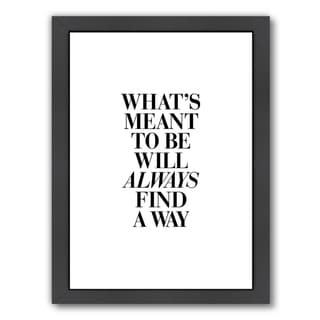 Whats Meant To Be Will Always Find A Way - Framed Print Wall Art - Bed ...