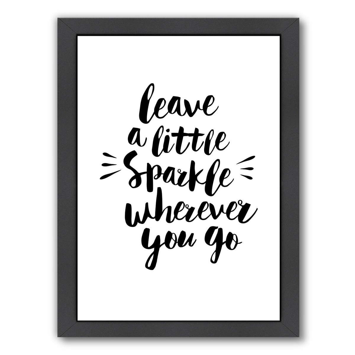 Leave a little sparkle everywhere you go