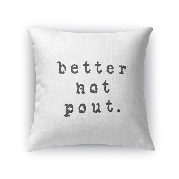 Better Not Pout Accent Pillow By Kavka Designs