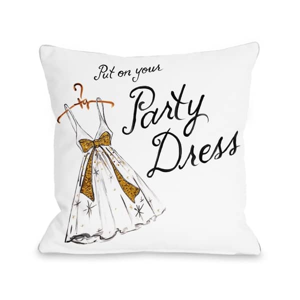 Put on Your Party Dress/Party Dresses - White Gold Pillow by Timree