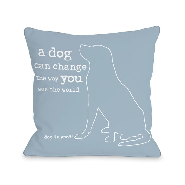 Change the Way - Blue Pillow by Dog is Good