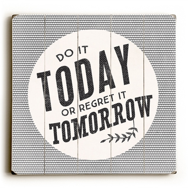 Do It Today - Grey Planked Wood Wall Decor by Cheryl Overton