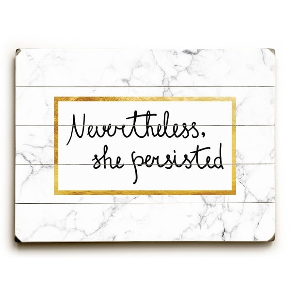 Nevertheless She Persisted - White Planked Wood Wall Decor by OBC