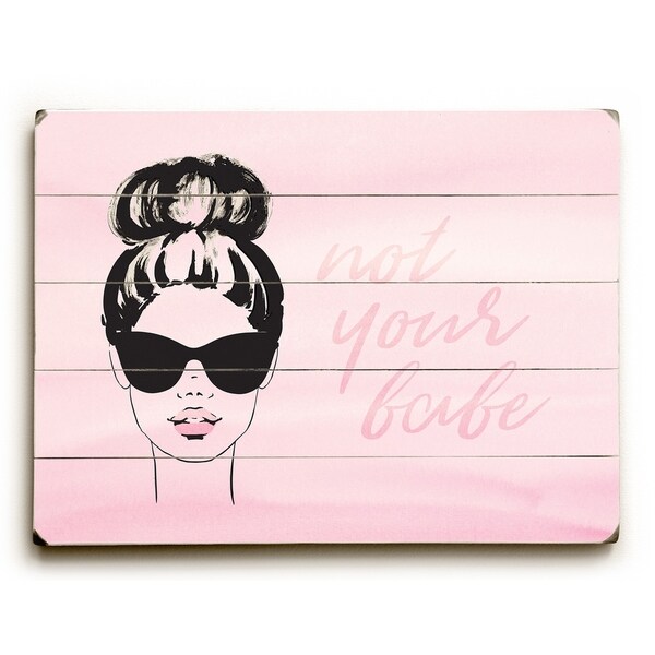 Not Your Babe - Pink Multi Planked Wood Wall Decor by OBC