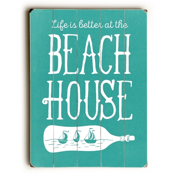 Life Is Better At The Beach House - Teal Planked Wood Wall Decor by Cheryl Overton