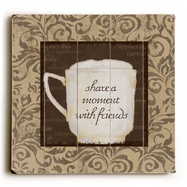 Share a Moment with Friends - Planked Wood Wall Decor by ArtLicensing