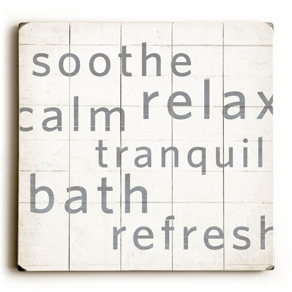 Soothe Relax Calm Tranquil Bath Refresh - Planked Wood Wall Decor by Dallas Drotz