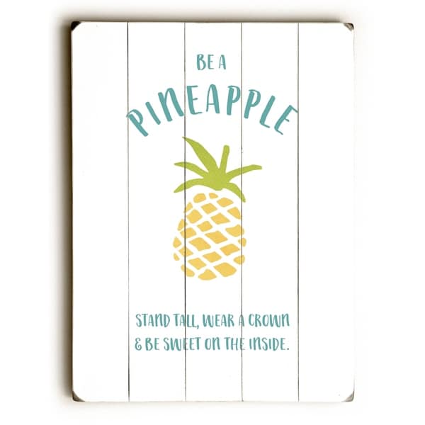 Be A Pineapple - White Planked Wood Wall Decor by