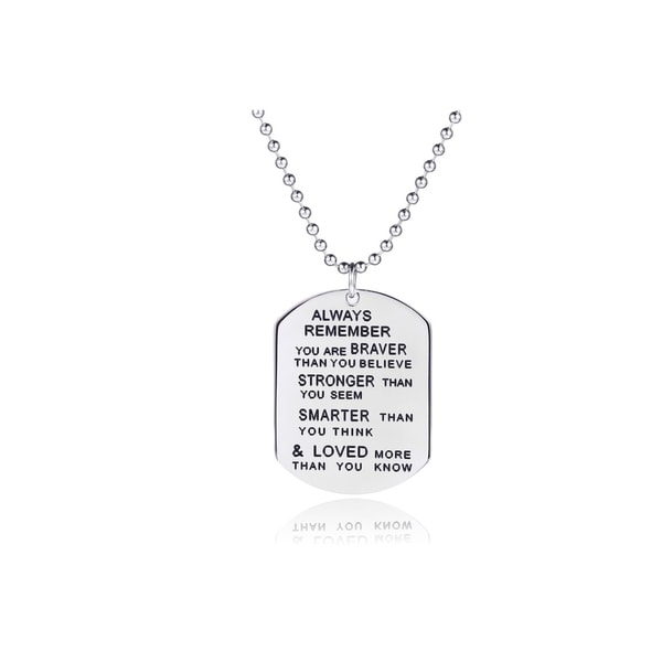 Rhodium Plated Dog Tag "Always Remember You Are Braver Than You Believe"