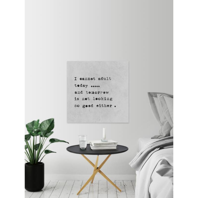 I Cannot Adult Today' Painting Print on Wrapped Canvas - Multi-Color