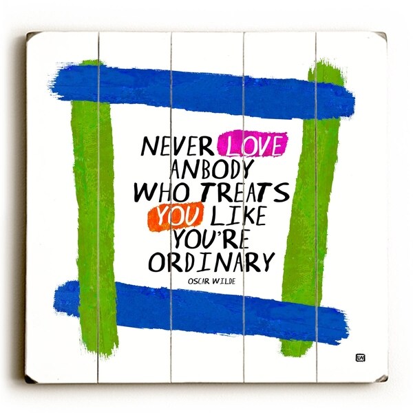 Never Love Anyone - Planked Wood Wall Decor by Lisa Weedn