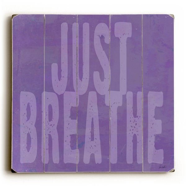 Just Breathe - Planked Wood Wall Decor by Lisa Weedn