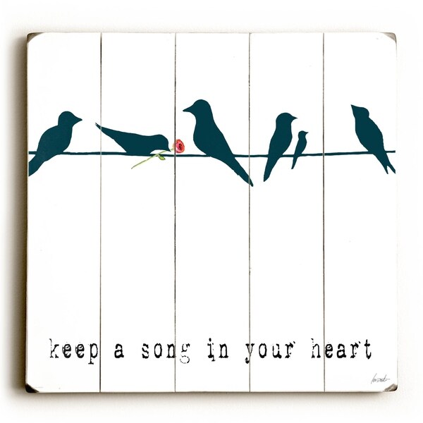 Keep A Song In Your Heart - Planked Wood Wall Decor by Lisa Weedn