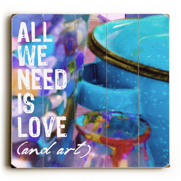 All We Need Is Love - Planked Wood Wall Decor by Lisa Weedn