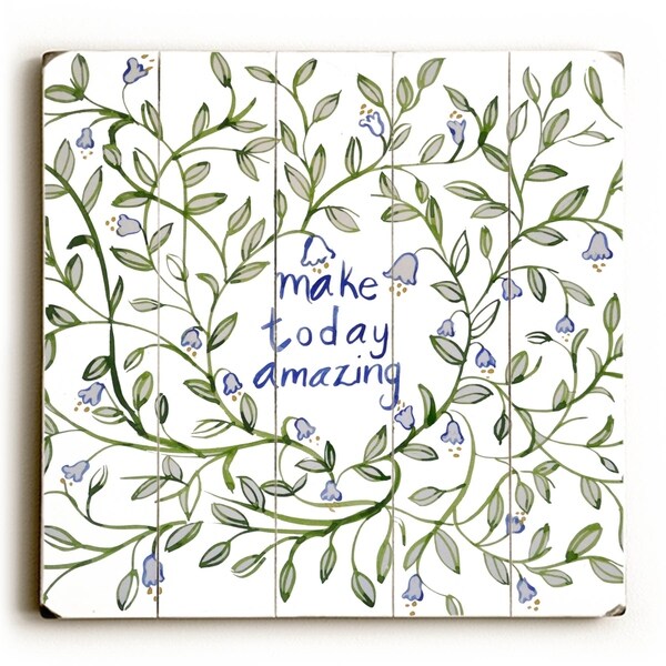 Make Today Amazing - Planked Wood Wall Decor by Jennifer Rizzo Design