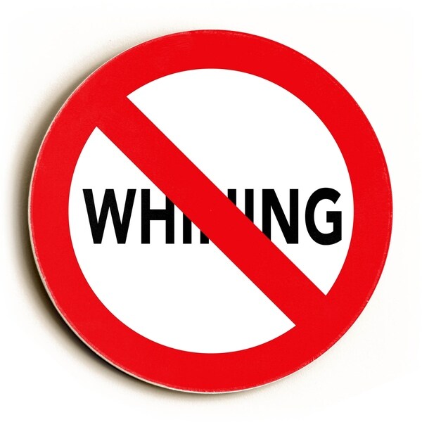 No Whining - Planked Wood Wall Decor by Cory Steffen
