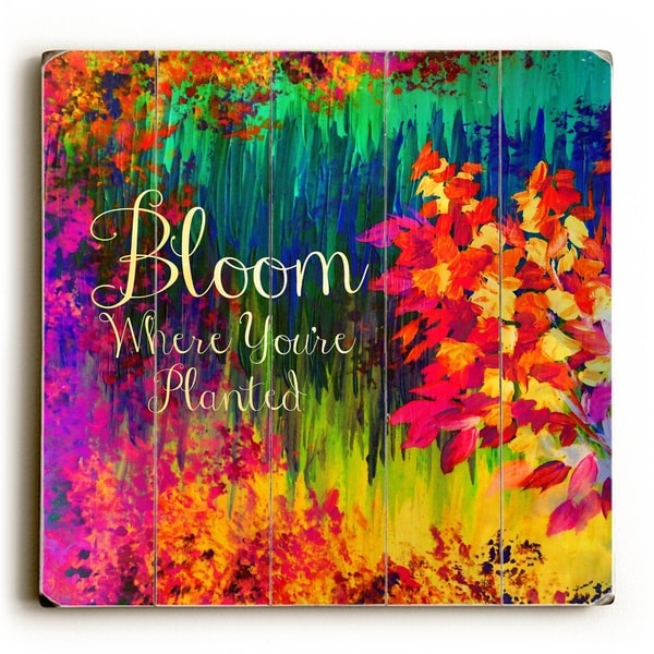 Bloom Where Youre Planted - Multi Planked Wood Wall Decor by Julia Di Sano