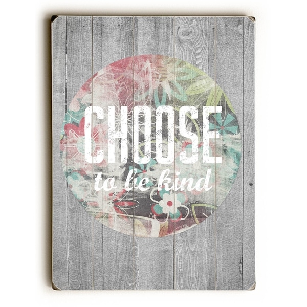 Choose to be Kind - 9x12 Solid Wood Wall Decor by Cheryl Overton - 9 x 12
