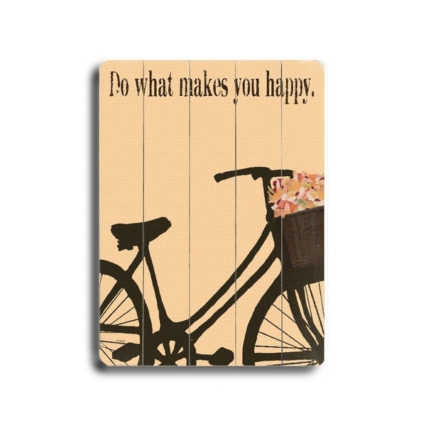 Do what makes you happy - Planked Wood Wall Decor by Lisa Weedn