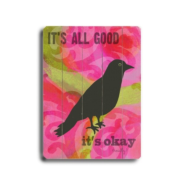 It's all good, It's okay (really) - Planked Wood Wall Decor by Lisa Weedn
