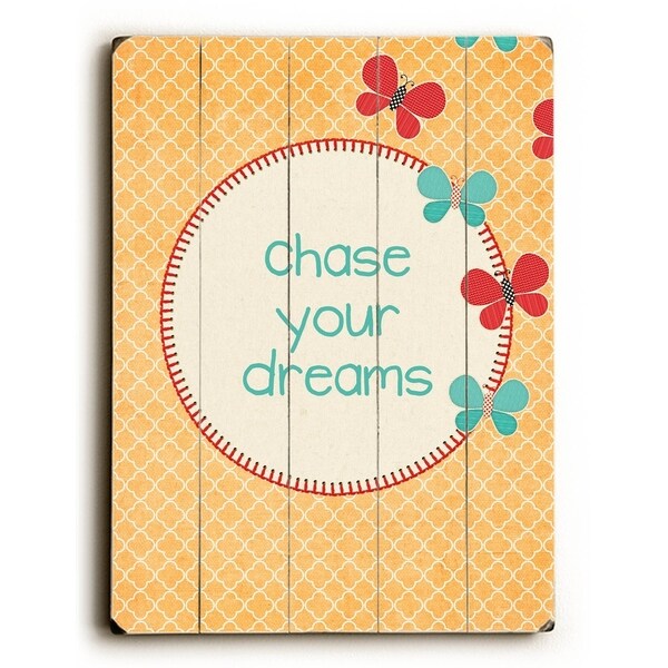 Chase Your Dreams - Planked Wood Wall Decor by Cheryl Overton