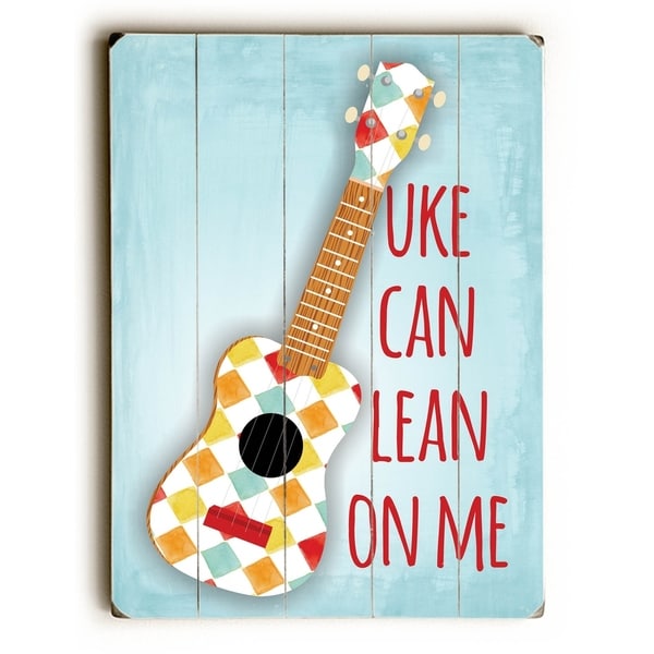 Ukulele Uke Can Lean On Me - Planked Wood Wall Decor by Ginger Oliphant