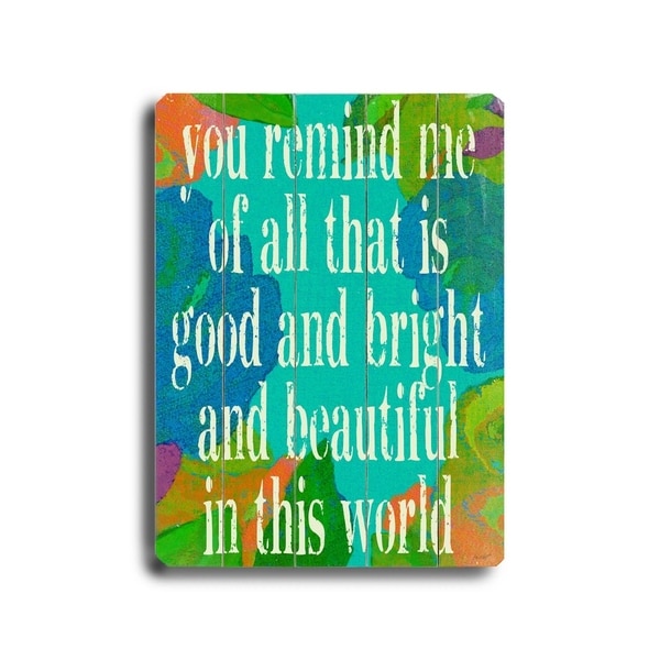 You Remind Me - Planked Wood Wall Decor by Lisa Weedn