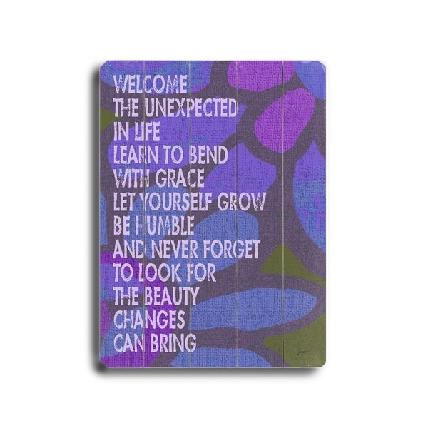 Welcome the unexpected in life - Planked Wood Wall Decor by Lisa Weedn