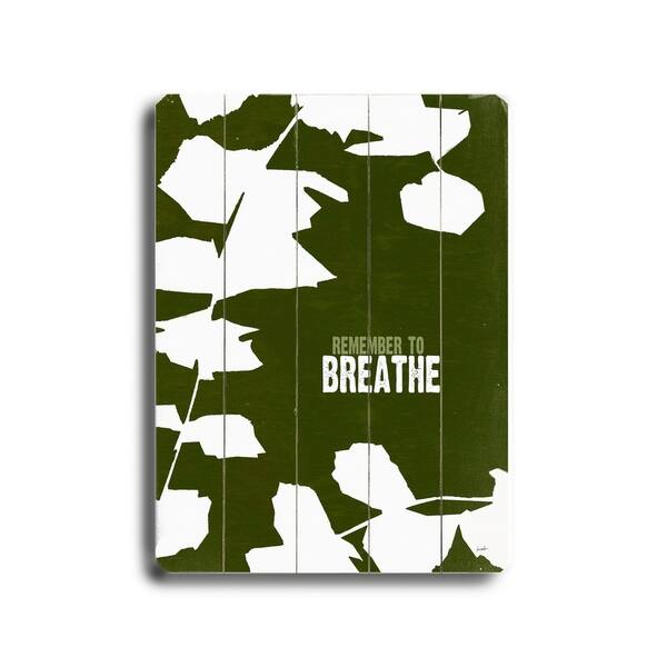 Remember to Breathe - Planked Wood Wall Decor by Lisa Weedn