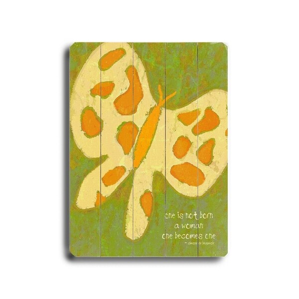 One is not born a woman-butterfly - Planked Wood Wall Decor by Lisa Weedn
