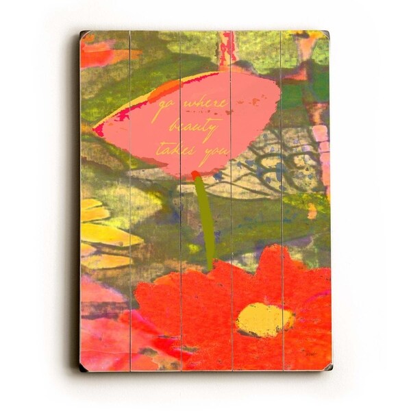 Where beauty takes you - Planked Wood Wall Decor by Lisa Weedn