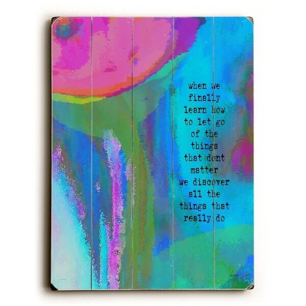 things that don't matter - Planked Wood Wall Decor by Lisa Weedn