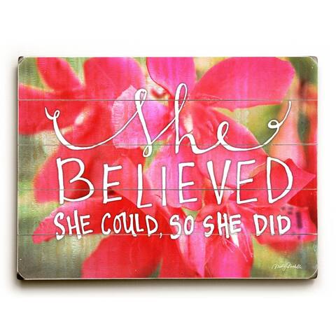 She Believed She Could - Planked Wood Wall Decor by Misty Diller