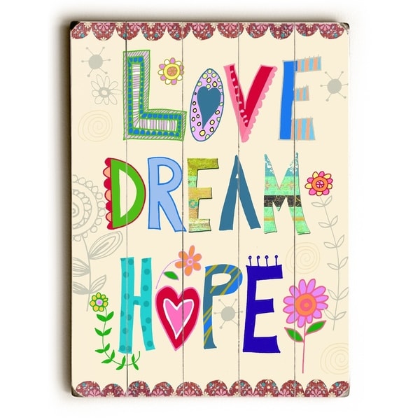 Love Dream Hope - Planked Wood Wall Decor by Beth Nadler