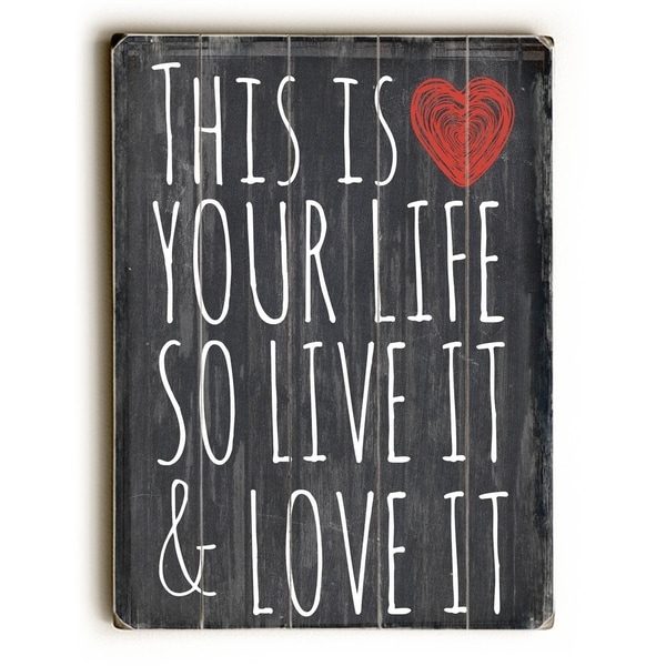 This Is Your Life - Planked Wood Wall Decor by Mainline Art- Brandi Fitzgerald