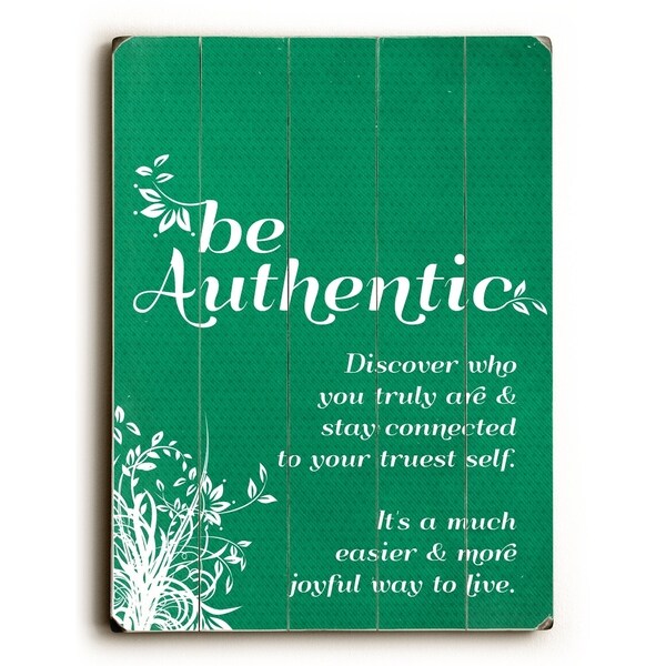 Be Authentic - Planked Wood Wall Decor by Cheryl Overton