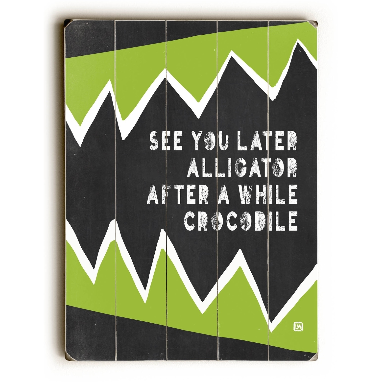 See You Later Alligator Planked Wood Wall Decor By Lisa Weedn Overstock